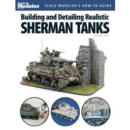 Click here to learn more about the Kalmbach Publishing Co. Building and Detailing Realistic Sherman Tanks.
