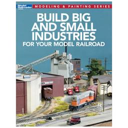 Click here to learn more about the Kalmbach Publishing Co. Build Big & Small Industries for Your MRR.